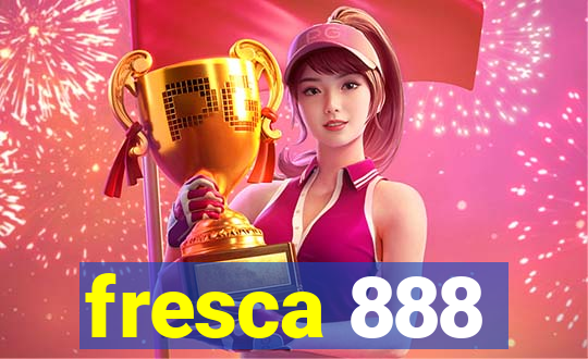 fresca 888